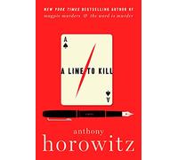 A Line to Kill (Hawthorne and Horowitz Mysteries, 3)