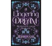 A Lingering Dream: 2 (The Celestial Sagas)