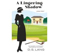 A Lingering Shadow: An Arabella Stewart Historical Mystery-Book 2 Large Print