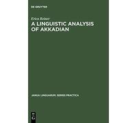 A Linguistic Analysis of Akkadian: 21 (Janua Linguarum. Series Practica, 21)
