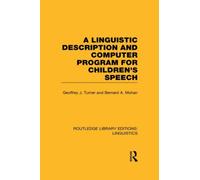 A Linguistic Description and Computer Program for Children's Speech (RLE Linguistics C)