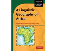 A Linguistic Geography of Africa (Cambridge Approaches to Language Contact)