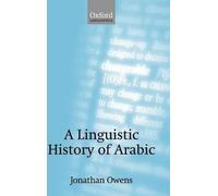 A Linguistic History of Arabic by Jonathan Owens (English) Hardcover Book