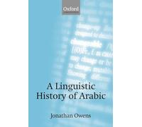Jonathan Owens A Linguistic History of Arabic (Paperback)