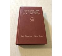 A Linguistic Key to the Greek New Testament: v. 1
