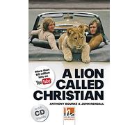 A Lion Called Christian, mit 2 Audio-CDs. Level 5 (B1)