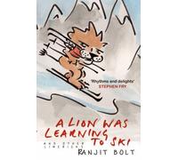 A Lion Was Learning to Ski, and Other Limericks