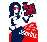 A-List Logic Puzzles: 32 Brainteasers To Break Into Showbiz