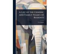 A List of the Generic and Family Names of Rodents