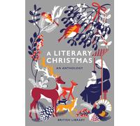 A Literary Christmas : An Anthology
