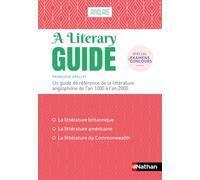 A Literary guide - Anglais - Un guide de référence de la littérature anglophone de l'an 1000 à 2000