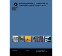 A Literature Review of Inattentional and Change Blindness in Transportation