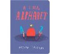 A Little Alphabet: An ABC Board Book for Preschool Children Aged 2 and Up