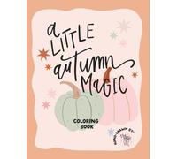 A Little Autumn Magic: Hand-Lettered Coloring Book by The Letter Vee