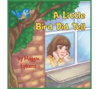 A Little Bird Did Tell