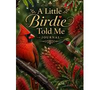 A Little Birdie Told Me Journal (The Elizabeth Parker Signature Collection)