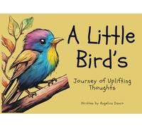 A Little Bird's Journey of Uplifting Thoughts