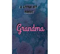 A Little Bit About Grandma