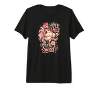 A Little Bit Dirty A Lotta Bit Sweet Cute Elegant Chicken Premium T-Shirt