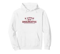 A Little Bit Dramatic Funny Quote Design for Women Pullover Hoodie