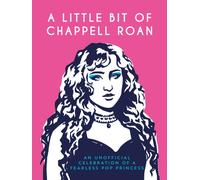A Little Bit of Chappell Roan : An Unofficial Celebration of a Fearless Pop Princess