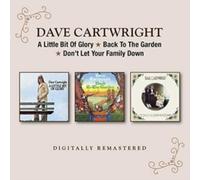Dave Cartwright - A Little Bit Of Glory / Back To The Garden / Don't Let Your Family Down (2CD)