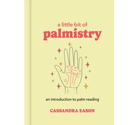 A Little Bit of Palmistry : An Introduction to Palm Reading