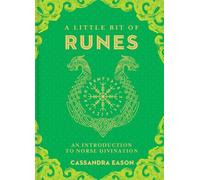 A Little Bit of Runes: An Introduction to Norse Divination (A Little Bit of)