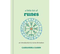 A Little Bit of Runes: An Introduction to Norse Divination (Little Bit Series)