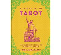 A Little Bit of Tarot : An Introduction to Reading Tarot