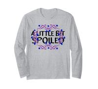 A Little BIT Spoiled Sunflower with Cute Text Long Sleeve T-Shirt