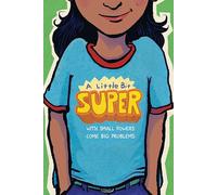 A Little Bit Super – With Small Powers Come Big Problems – Clarion