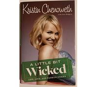 A Little Bit Wicked: Life, Love, and Faith in Stages