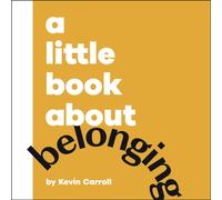 A Little Book About Belonging