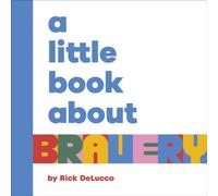 A Little Book About Bravery