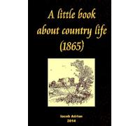 A little book about country life (1865)