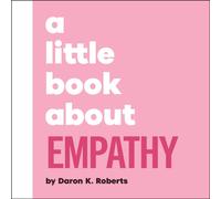 A Little Book About Empathy