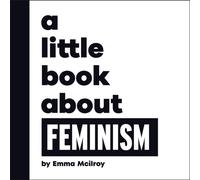 A Little Book About Feminism