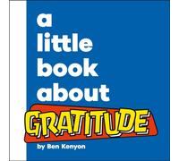 A Little Book About Gratitude
