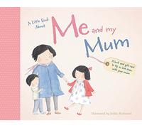 A Little Book About Me and My Mum