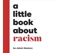 Jelani Memory A Little Book About Racism Board book Jelani Memory Multicolor