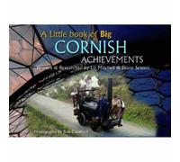 A Little Book of Big Cornish Achievements