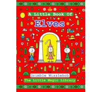 A Little Book of Elves (The Little Magic Library)
