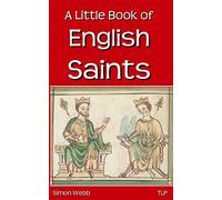 A Little Book of English Saints