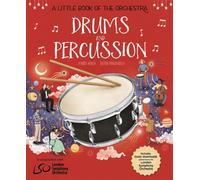A Little Book of the Orchestra: Drums and Percussion