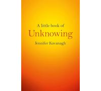A Little Book of Unknowing
