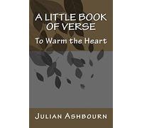 A Little Book of Verse: To Warm the Heart: 3 (Poetry)