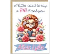 A Little Card to Say a BIG Thank You Personalised Teacher Greeting Cards - Cute Giraffe Hedgehog Lion Owl Unicorn Designs Customised Name For Teaching Assistants Head Teacher Nursery Worker, Lion