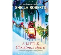 A Little Christmas Spirit: A Holiday Romance Novel