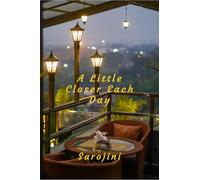 A Little Closer Each Day